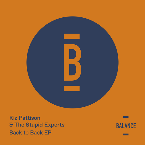 Kiz Pattison, The Stupid Experts, Kiki Cave - Back to Back [BALANCE027EP]